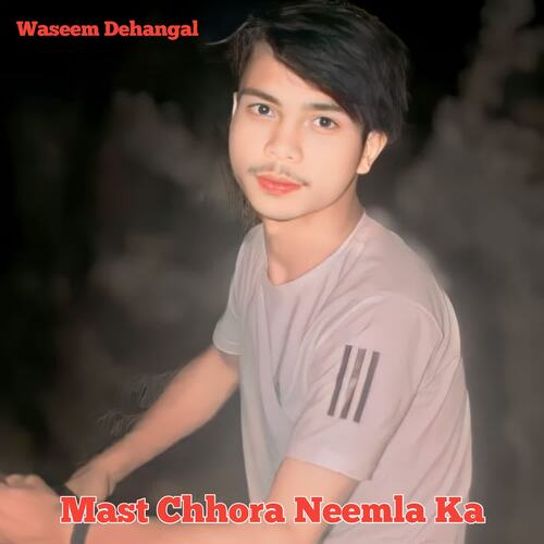 Mast Chhora Neemla Ka Warish Dehangal MP3 Download