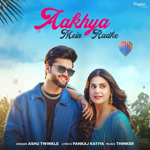 Aakhya Mein Radke Ashu Twinkle MP3 Download