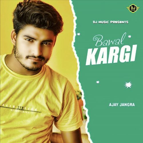 Bawal Kargi Ajay Jangra MP3 Download