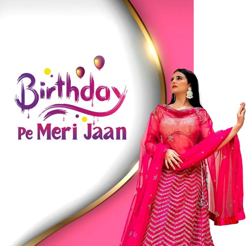 Birthday Pe Meri Jaan Veer Sahu MP3 Download
