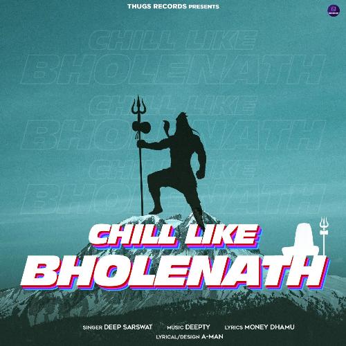 Chill Like Bholenath Deep Sarswat MP3 Download
