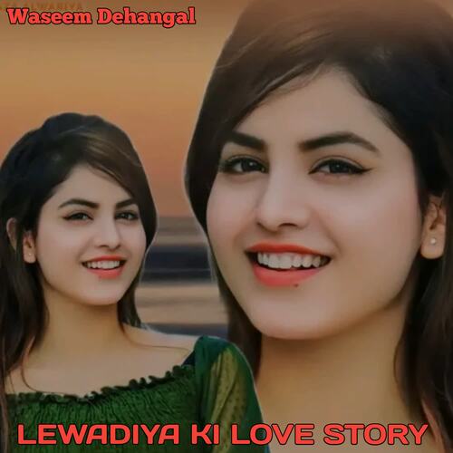 LEWADIYA KI LOVE STORY Tarana Medam MP3 Download