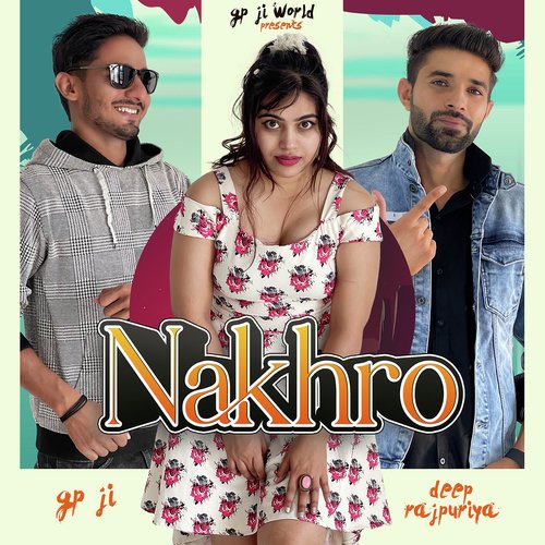 Nakhro Gp Ji MP3 Download