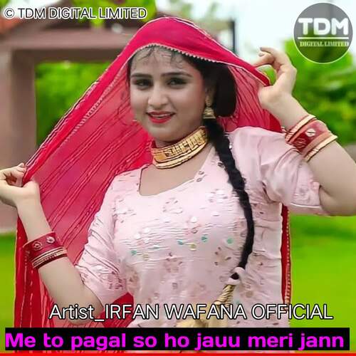 Me to pagal so ho jauu meri jann Irfan Wafana Official MP3 Download