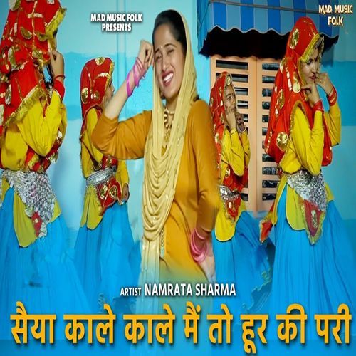 Saiya Kaale Kaale Main Toh Hur Ki Pari Namrata Sharma MP3 Download
