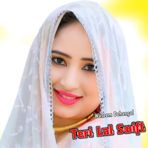 Teri Lal Swift Warish Dehangal MP3 Download
