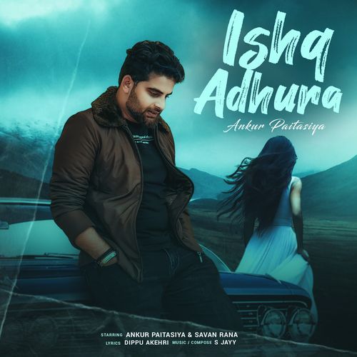 Ishq Adhura Ankur Paitasiya MP3 Download