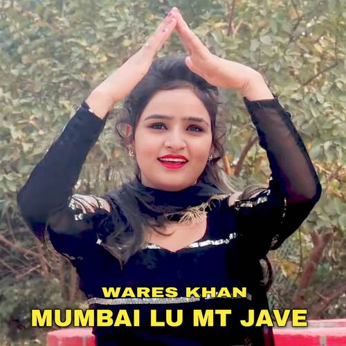 Mumbai Lu Mt Jave Wares khan MP3 Download
