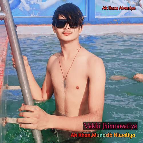 Vakki Jhimrawatiya AK Khan MP3 Download