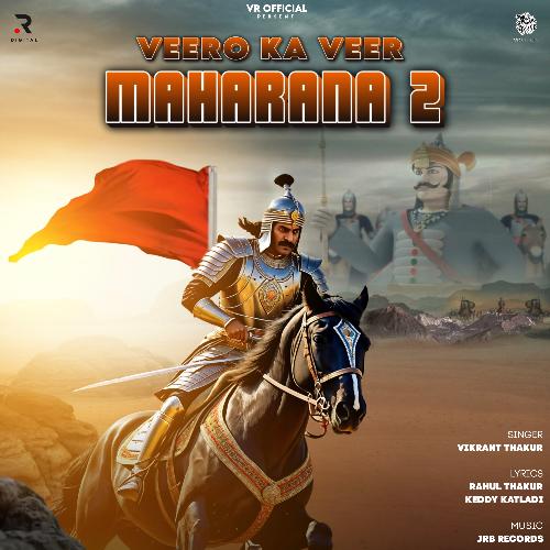 Veero Ka Veer Maharana 2 Vikrant Thakur MP3 Download