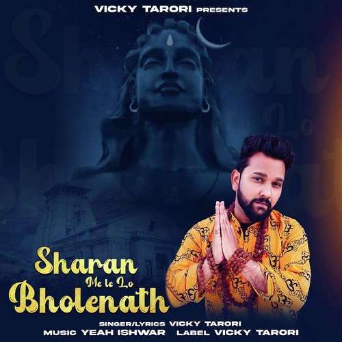 Sharan Me Le Lo Bholenath Vicky Tarori MP3 Download