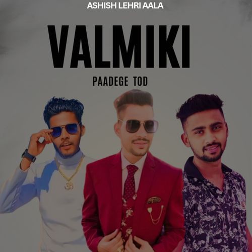 Valmiki Paadege Tod Ashish lehri aala MP3 Download