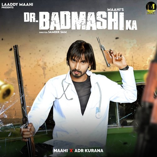 Dr. Badmashi Ka Maahi MP3 Download