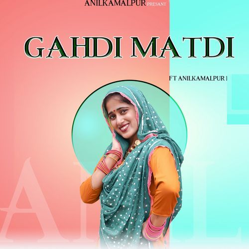 Gahdi Matdi Gharima Sharma MP3 Download