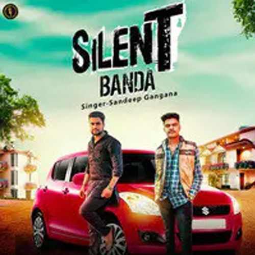 Silent Banda Sandeep Gangana MP3 Download