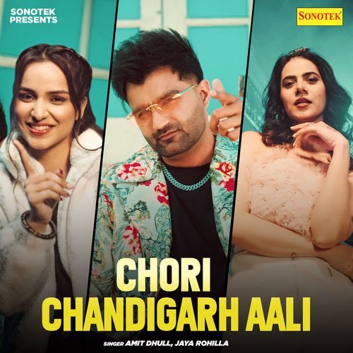 Chori Chandigarh Aali Jaya Rohilla MP3 Download