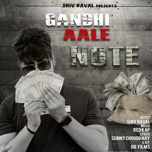 Gandhi Aale Note Shiv Raval MP3 Download