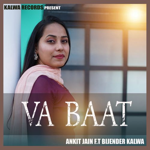Va Baat Ankit Jain MP3 Download