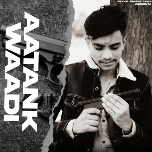 Aatankwadi Harsh Mudgil MP3 Download