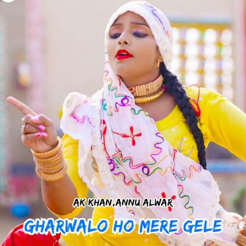 Gharwalo Ho Mere Gele AK Khan MP3 Download