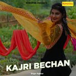 Kajri Bechan Album Download