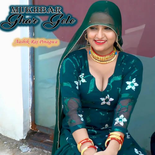 Mukhbar Ghar Gele Aashik Raj Pinagwa MP3 Download
