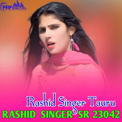 RASHID SINGER SR 23042 Rashid Singer Tauru MP3 Download