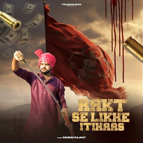Rakt Se Likhe Itihaas Gaurav Rajput MP3 Download