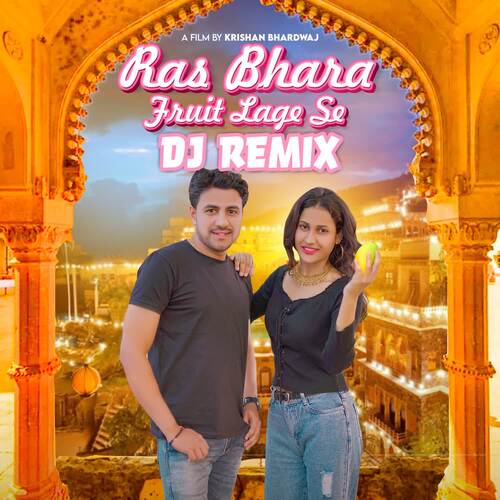 Ras Bhara Fruit Lage Se (Remix) Nakul Parashar MP3 Download