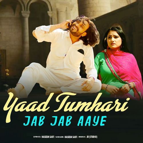 Yaad Tumhari Jab Jab Aaye Naseem Saifi MP3 Download