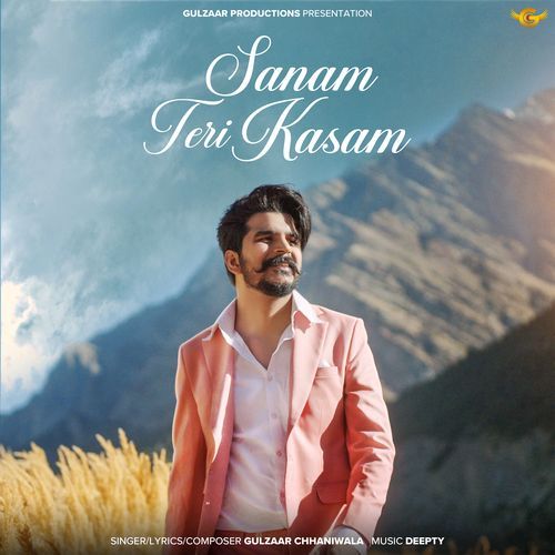 Sanam Teri Kasam Gulzaar Chhaniwala MP3 Download