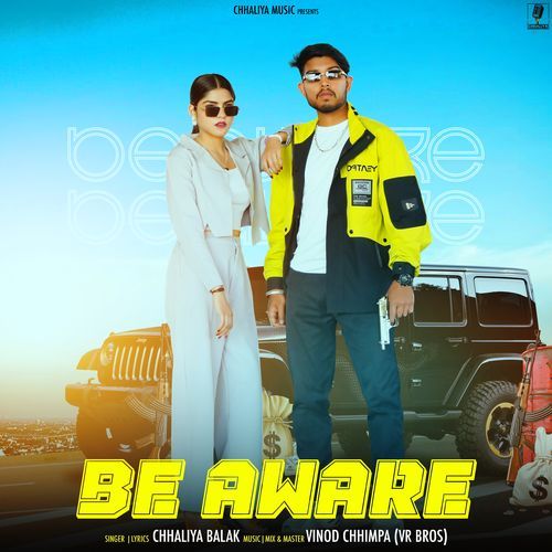 Be Aware Chhaliya Balak MP3 Download