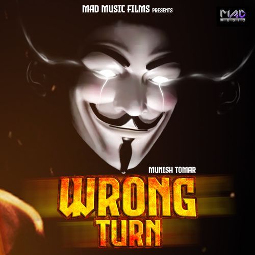Wrong Turn Munish Tomar MP3 Download