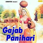 Gajab Panihari Album Download