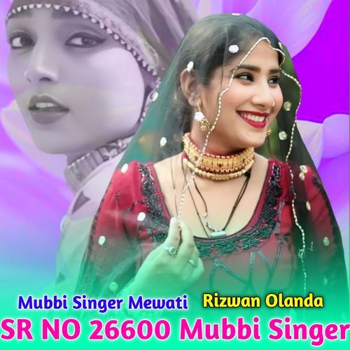SR NO 26600 Mubbi Singer Mubbi Singer Mewati MP3 Download
