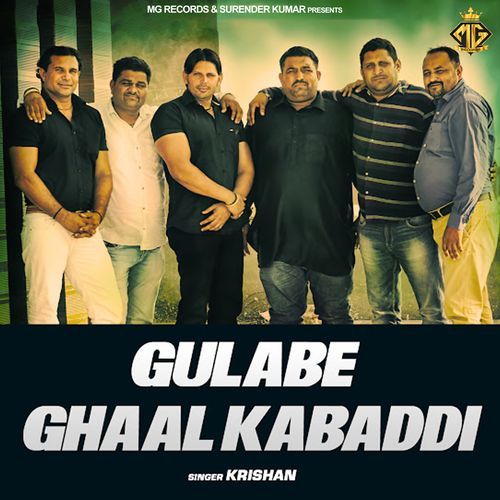 Gulabe Ghaal Kabaddi Staundi Wala Krishan MP3 Download