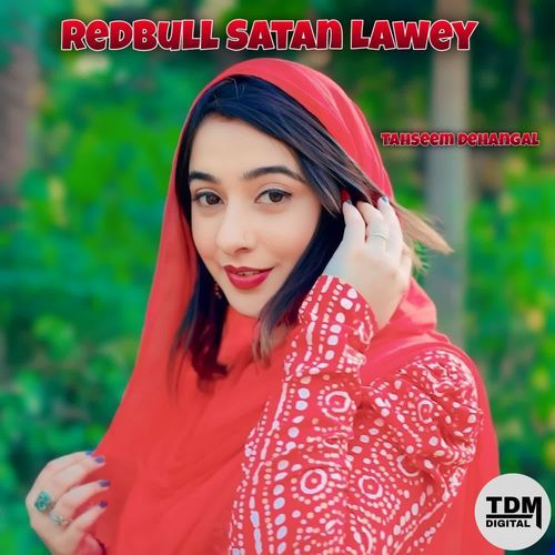Redbull Satan Lawey Tahseem Dehangal MP3 Download