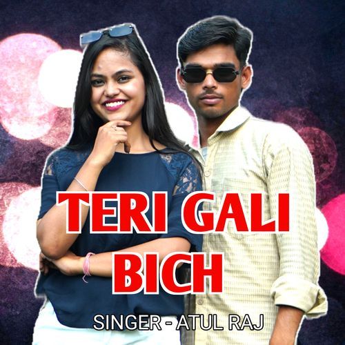 Teri Gali Bich Atul raj MP3 Download