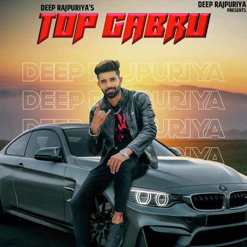 Top Gabru Deep Rajpuriya MP3 Download