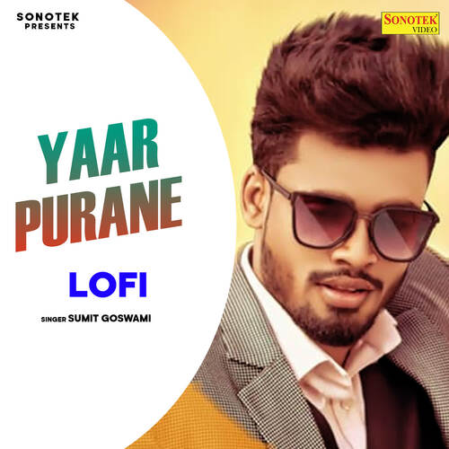 Yaar Purane Lofi Sumit Goswami MP3 Download