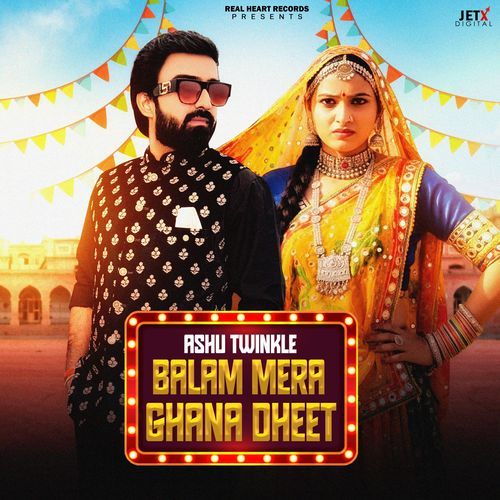 Balam Mera Ghana Dheet Ashu Twinkle MP3 Download
