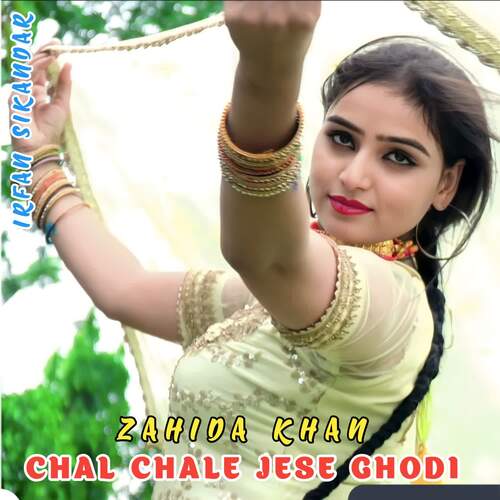 Chal Chale Jese Ghodi Zahida khan MP3 Download