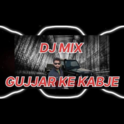 DJ Mix Gujjar Ke Kabje Ritesh Panwar Khatkaheri MP3 Download
