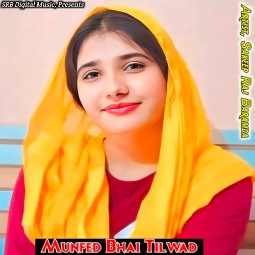 MUNFED BHAI TILWAD Sakeep Raj Baramda MP3 Download