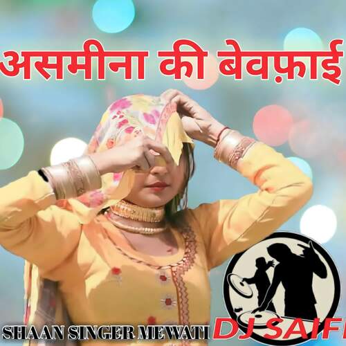 Asmina ki Bewafai (feat. Nizam Singer) Shaan Singer Mewati MP3 Download