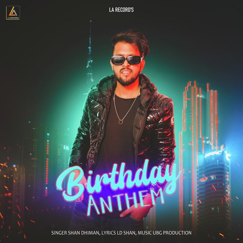 Birthday Anthem Shan Dhiman MP3 Download