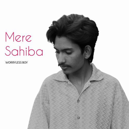 Mere Sahiba Worryless Boy MP3 Download