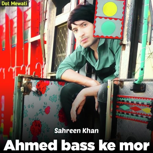 Ahmed Bass Ke Mor Sahreen Khan MP3 Download