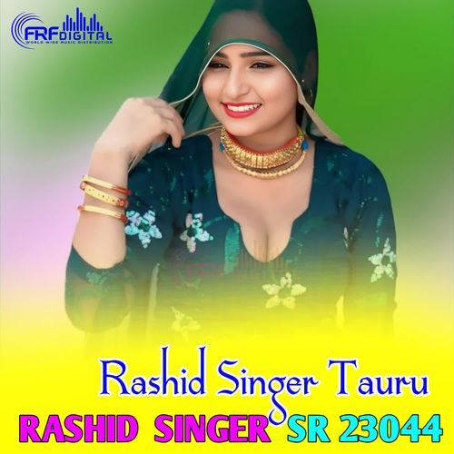 RASHID SINGER SR 23044 Rashid Singer Tauru MP3 Download
