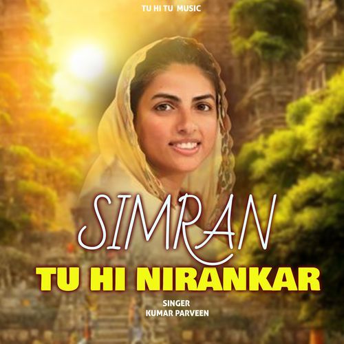 Simran Tu Hi Nirankar Kumar Parveen MP3 Download